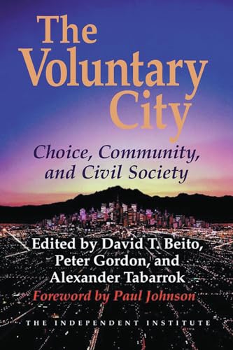 The Voluntary City: Choice, Community, and Civil Society [Paperback]