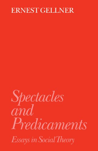 Spectacles and Predicaments Essays in Social Theory [Paperback]