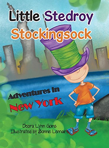 Little Stedroy Stockingsock Adventures In New York [Hardcover]