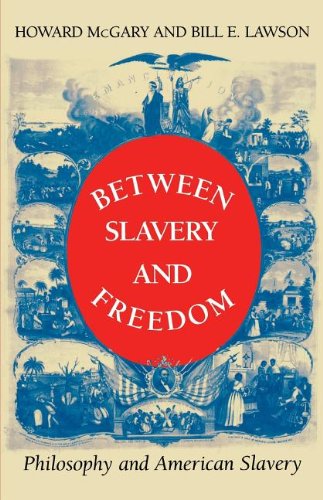 Beteen Slavery and Freedom Philosophy and American Slavery [Paperback]