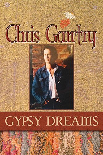 Chris Gantry Gypsy Dreams [Paperback]