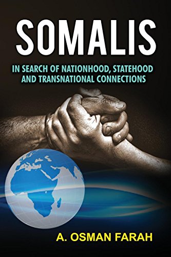 Somalis  In Search Of Nationhood, Statehood And Transnational Connections [Paperback]