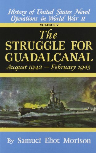 Struggle for Guadalcanal August 1942 - February 1943 - Volume 5 [Hardcover]