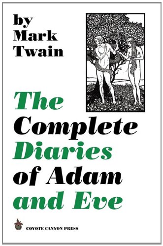 The Complete Diaries Of Adam And Eve [Paperback]