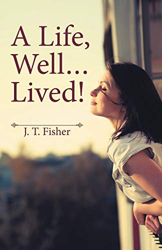 A Life, Well . . . Lived [Paperback]