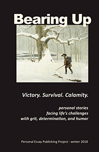 Bearing Up  Personal Essay Publishing Project, Winter 2018 [Paperback]