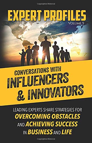 Expert Profiles Volume 9  Conversations ith Influencers & Innovators [Paperback]