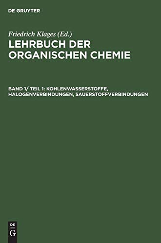 Kohlenasserstoffe, Halogenverbindungen, Sauerstoffverbindungen [Hardcover]