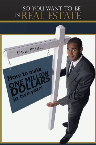 So You Want To Be In Real Estate Ho To Make One Million Dollars In To Years [Paperback]