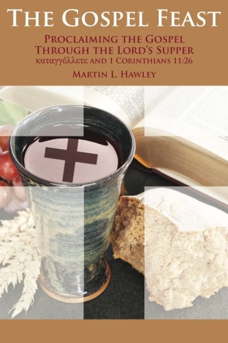 The Gospel Feast Proclaiming The Gospel Through The Lord's Supper [Paperback]