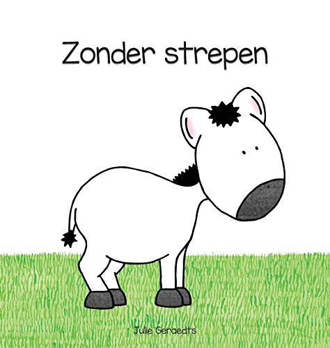 Zonder Strepen (dutch Edition) [Hardcover]