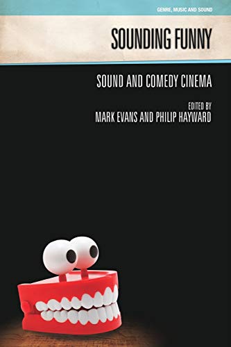 Sounding Funny: Sound and Comedy Cinema [Paperback]