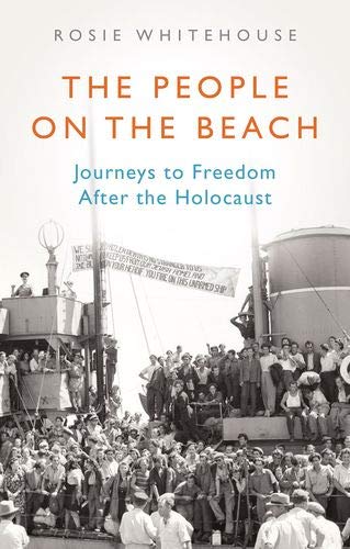 The People on the Beach: Journeys to Freedom After the Holocaust [Hardcover]