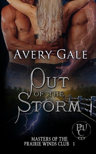 Out Of The Storm (masters Of The Prairie Winds Club) (volume 1) [Paperback]