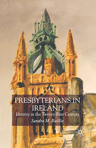 Presbyterians in Ireland Identity in the Tenty-First Century [Paperback]