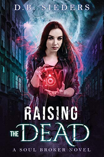 Raising The Dead (soul Broker) (volume 2) [Paperback]