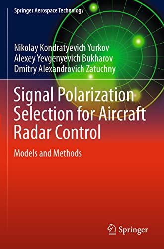 Signal Polarization Selection for Aircraft Radar Control: Models and Methods [Paperback]