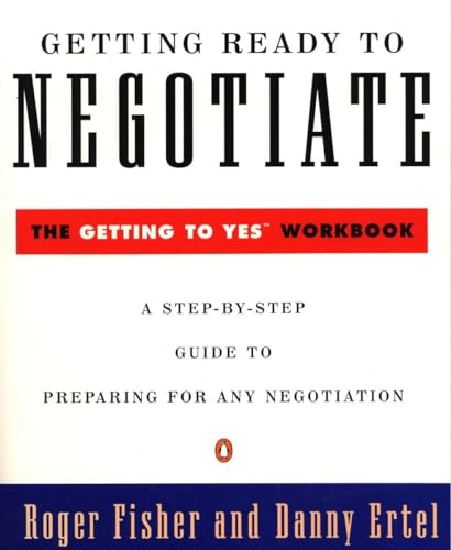 Getting Ready to Negotiate: The Getting to Yes Workbook [Paperback]