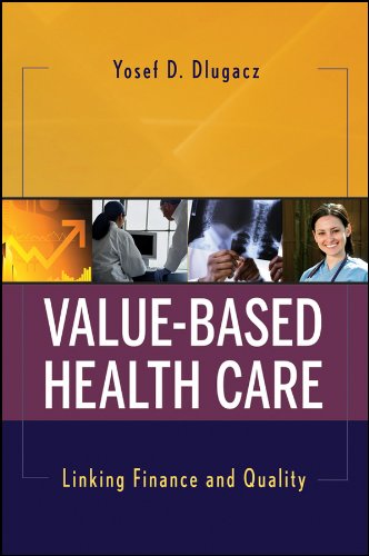 Value Based Health Care: Linking Finance and Quality [Paperback]