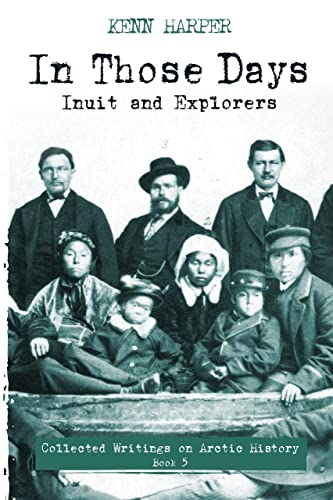 In Those Days: Inuit and Explorers [Paperback