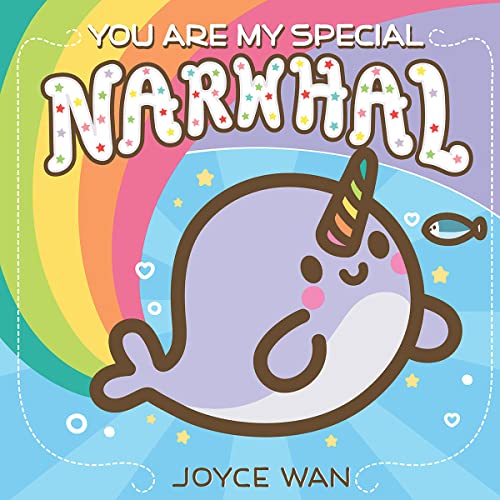 You Are My Special Narwhal [Board book]