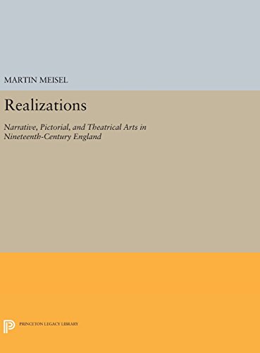 Realizations Narrative, Pictorial, and Theatrical Arts in Nineteenth-Century En [Hardcover]