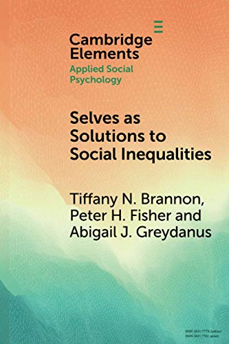 Selves as Solutions to Social Inequalities Why Engaging the Full Complexity of  [Paperback]