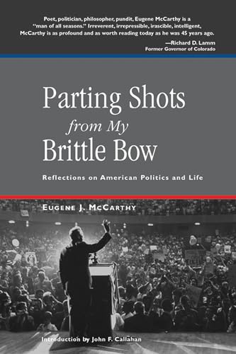 Parting Shots from My Brittle Bow: Reflections on American Politics and Life [Paperback]