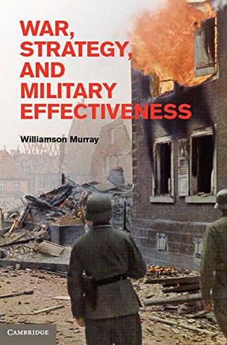 War, Strategy, and Military Effectiveness [Hardcover]