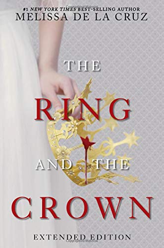 The Ring and the Crown (Extended Edition): The Ring and the Crown, Book 1 [Paperback]