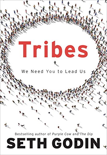 Tribes: We Need You to Lead Us [Hardcover]