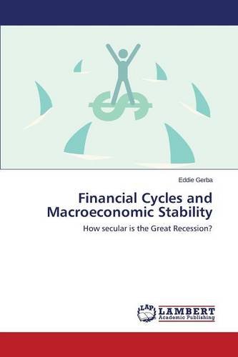 Financial Cycles And Macroeconomic Stability [Paperback]