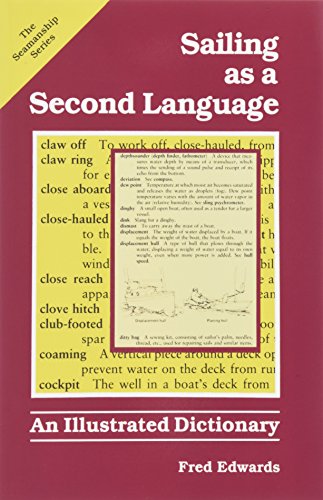 Sailing As A Second Language An Illustrated Dictionary (seamanship Series) [Paperback]