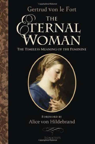 The Eternal Woman: The Timeless Meaning of the Feminine [Paperback]