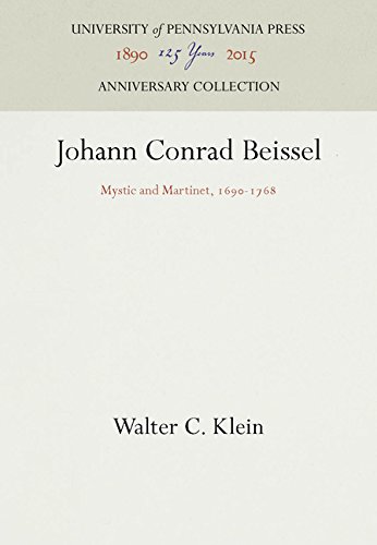 Johann Conrad Beissel  Mystic and Martinet, 1690-1768 [Hardcover]