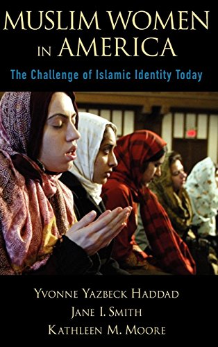 Muslim Women in America The Challenge of Islamic Identity Today [Hardcover]