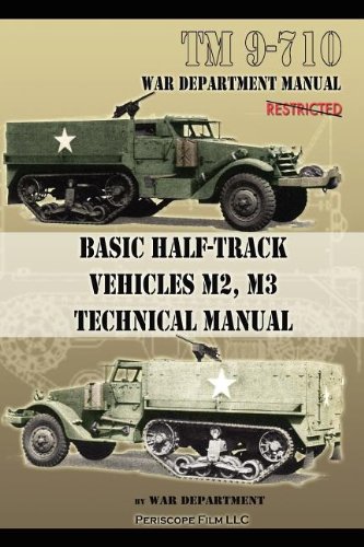 Basic Half-Track Vehicles M2, M3 Technical Manual [Paperback]