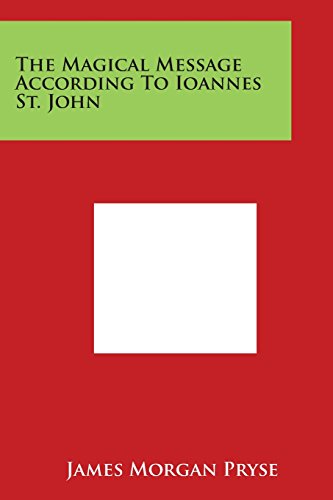 Magical Message According to Ioannes St. John [Paperback]