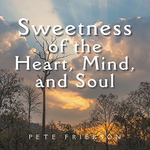 Seetness Of The Heart, Mind, And Soul [Paperback]