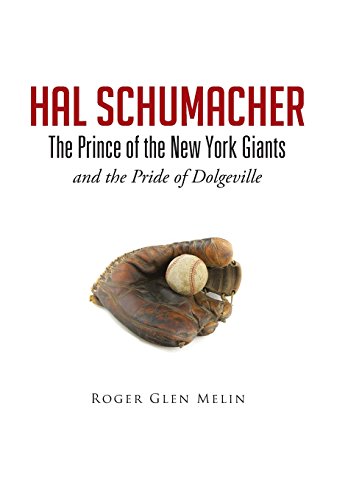 Hal Schumacher - The Prince Of The Ne York Giants And The Pride Of Dolgeville [Hardcover]