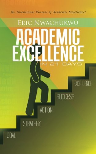 Academic Excellence In 21 Days [Paperback]