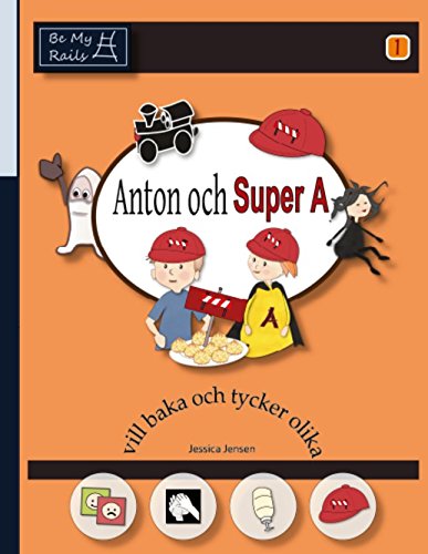 Anton Och Super-A Vill Baka Och Tycker Olika (sedish Edition) [Hardcover]