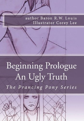 Beginning Prologue an Ugly Truth [Hardcover]