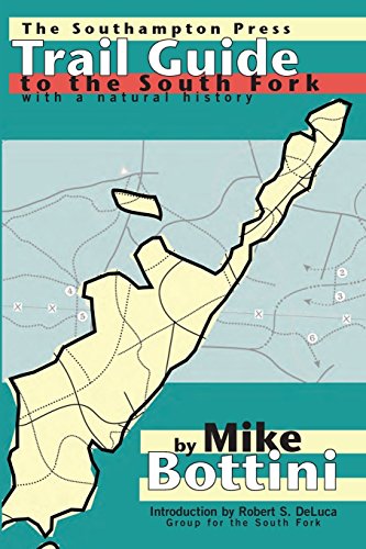 Trail Guide To The South Fork - With A Natural History (long Island, Ne York) [Paperback]