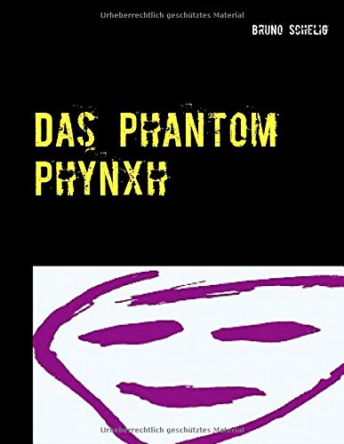 Das Phantom Phynxh (german Edition) [Paperback]