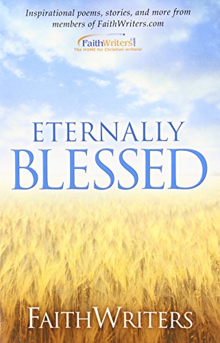 FaithWriters - Eternally Blessed [Paperback]