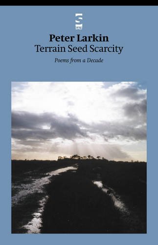 Terrain Seed Scarcity Poems From A Decade (salt Modern Poets) [Paperback]