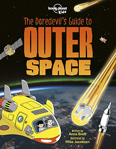 Lonely Planet Kids The Daredevil's Guide to Outer Space [Paperback]