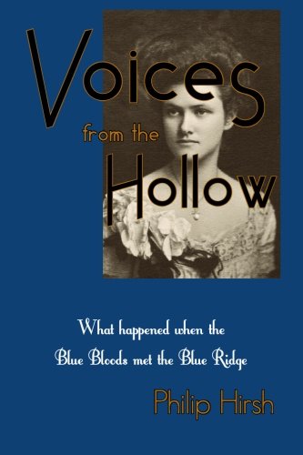 Voices From The Hollo  What Happened When The Blue Bloods Met The Blue Ridge [Paperback]