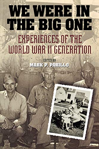 We Were in the Big One: Experiences of the World War II Generation [Paperback]